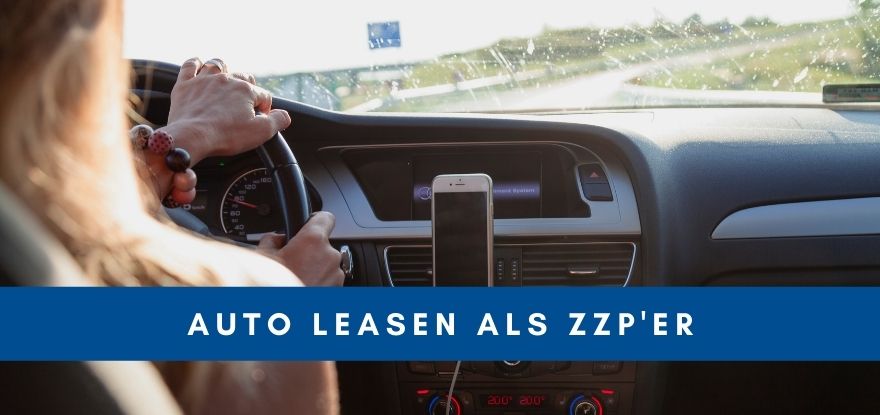 Als ZZP-er auto van zaak leasen | Welke lease past bij jou?