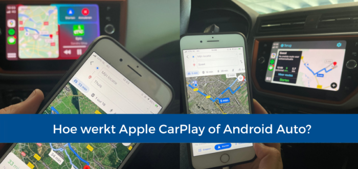 Hoe werkt Apple CarPlay of Android Auto?